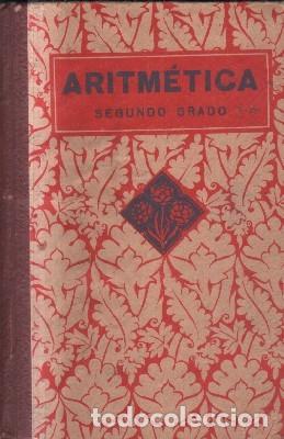 Libri antichi: ARTIMETICA.SEGUNDO GRADO. A-ESC-1669