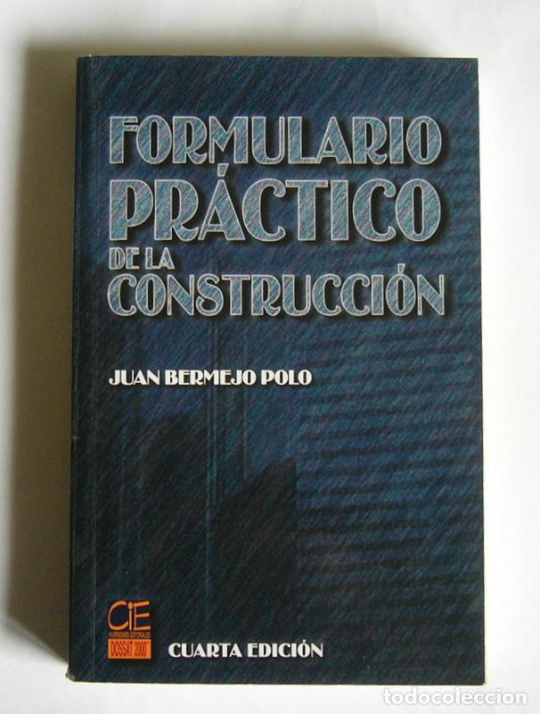 Libros antiguos: FORMULARIO PRACTICO DE LA CONSTRUCCION - JUAN BERMEJO POLO - Foto 1
