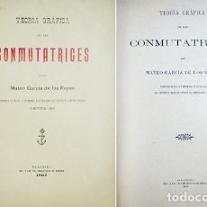 Libros antiguos: GARCÍA DE LOS REYES, MATEO. TEORÍA GRÁFICA DE LAS CONMUTATRICES. 1902.. Lote 149816458