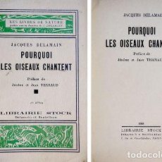 Libros antiguos: DELAMAIN, JACQUES. POURQUOI LES OISEAUX CHANTENT. 1928.. Lote 149940710