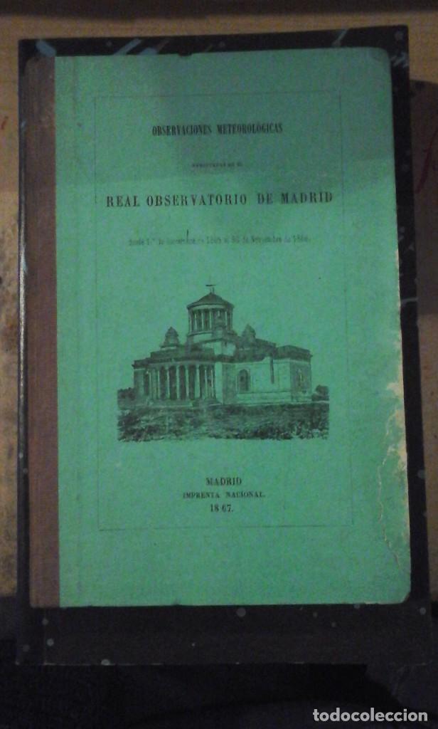 Libros antiguos: OBSERVACIONES METEOROL&Oacute;GICAS EFECTUADAS EN EL REAL OBSERVATORIO DE MADRID desde 1865 a 1866 (Madrid,