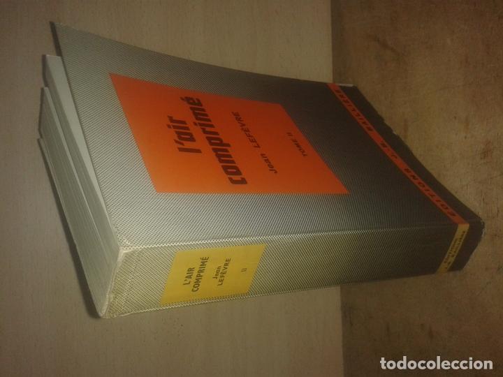 Libros antiguos: LEFEVRE, Jean - L�AIR COMPRIME. TOME II. UTILISATION par ---. - Foto 1