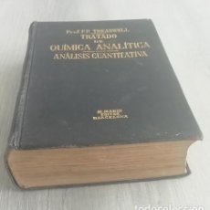Libros antiguos: TRATADO DE QUIMICA ANALITICA TOMO II, F.P.TREADWELL EDITA MANUEL MARTIN 1943