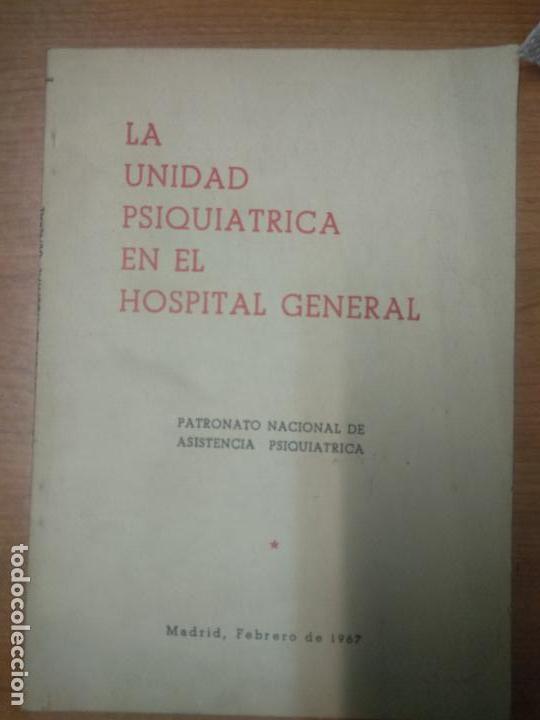 Old books: LA UNIDAD PSIQUIATRICA EN EL HOSPITAL GENERAL. - :