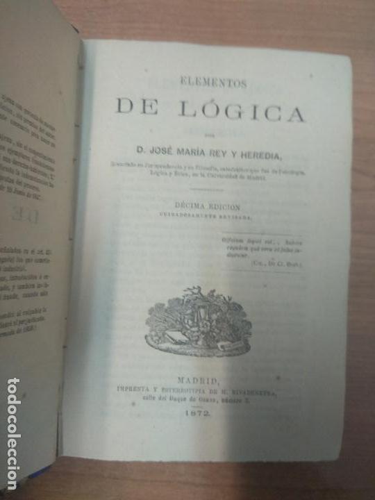 Libros antiguos: ELEMENTOS DE LOGICA. REY Y HEREDIA, JOS&Eacute; MAR&Iacute;A 1872 - Foto 2