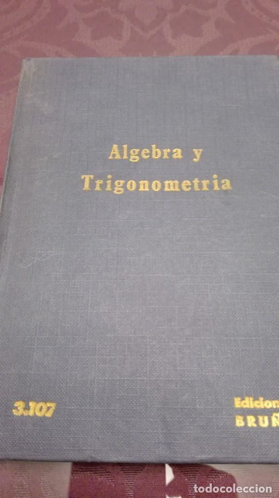 Libros antiguos: 1967 Algebra y Trigonometr&iacute;a - Foto 1