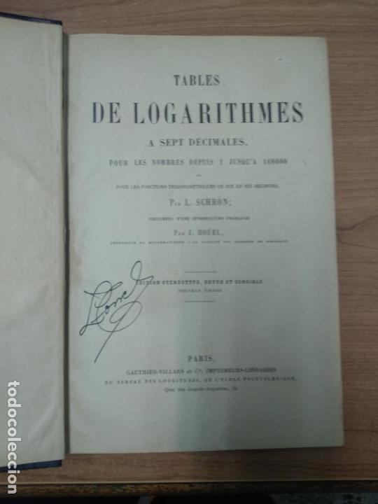 Libros antiguos: TABLES DE LOGARITHMES A SEPT D&Eacute;CIMALES - SCHR&Ouml;N, L. : - Foto 3