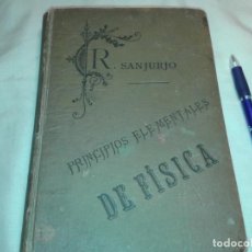 Libros antiguos: PRINCIPIOS ELEMENTALES DE FISICA, 1891, R. SANJURJO, ACADEMIA GENERAL MILITAR