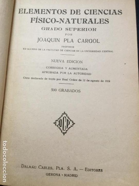 Libros antiguos: ELEMENTOS DE CIENCIAS FISICO NATURALES - GRADO SUPERIOR - JOAQUIN PLA CARGOL - 500 GRABADOS - Foto 2 - 168050820