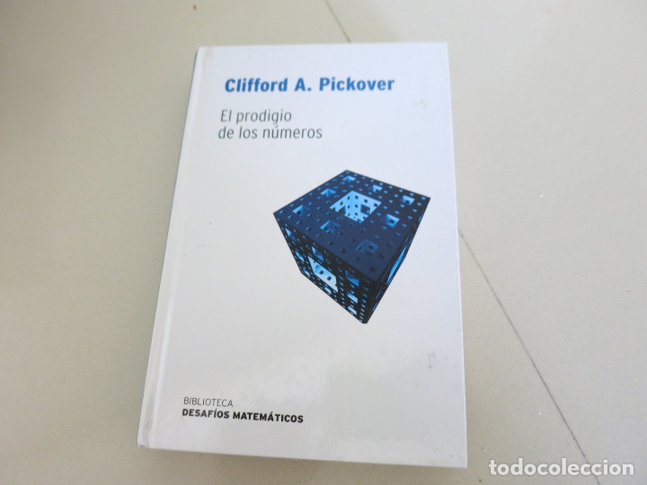 Libros antiguos: EL PRODIGIO DE LOS NUMEROS PICKOVER  BIBLIOTECA DESAFIOS MATEMATICOS - Foto 1