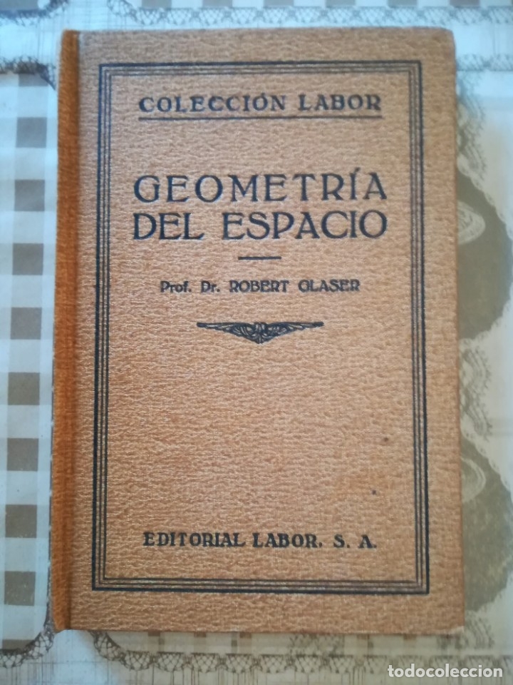 Libros antiguos: Geometr&iacute;a del espacio - Prof. Dr. Robert Glaser - 1927 - Foto 1