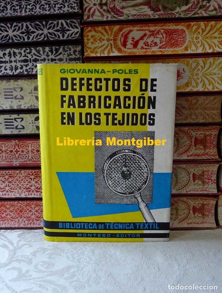 Old books: DEFECTOS DE FABRICACION EN LOS TEJIDOS .  Autor : Giovanna, A. Della / Poles, G.