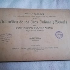 Libros antiguos: PIZARRAS FACILITAR ESTUDIO DE ARITMETICA DE LOS SRES. SALINAS Y BENITEZ. FCO DE LARA ALONSO. 4º EDI.