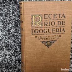 Libros antiguos: RECETARIO DE DROGUERIA,G.A. BUCHHEISTER Y G.OTTERSBACH 1926. Lote 41401101