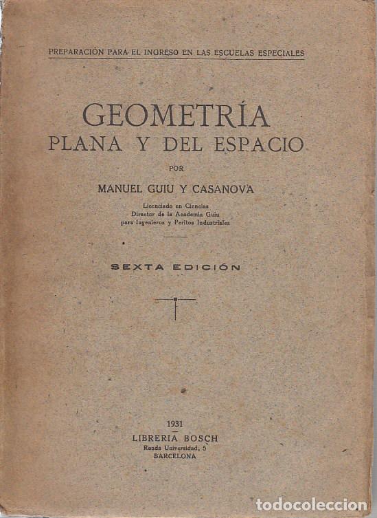 Libros antiguos: ref.0020990 GEOMETR&Iacute;A PLANA Y DEL ESPACIO / Manuel Guiu Casanova - Foto 1