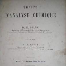Libros antiguos: TRAITÉ D'ANALYSE CHIMIQUE. R. D. SILVA. ÉDITEUR, G. MASSON. PARIS 1891. Lote 186406196