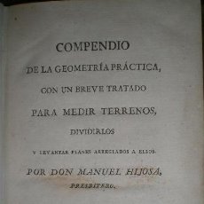 Libros antiguos: COMPENDIO DE LA GEOMETRIA PRÁCTICA. DON MANUEL HIJOSA. 3ª EDICIÓN. IMP. REAL 1815. Lote 186786952