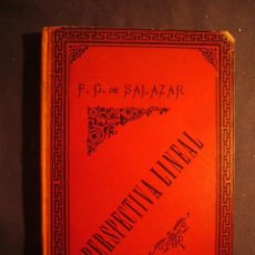 Libros antiguos: F. SALAZAR Y DE LA VEGA: - PRINCIPIOS Y REGLAS FUNDAMENTALES DE PERSPECTIVA LINEAL - (TOLEDO, 1896). Lote 189219823