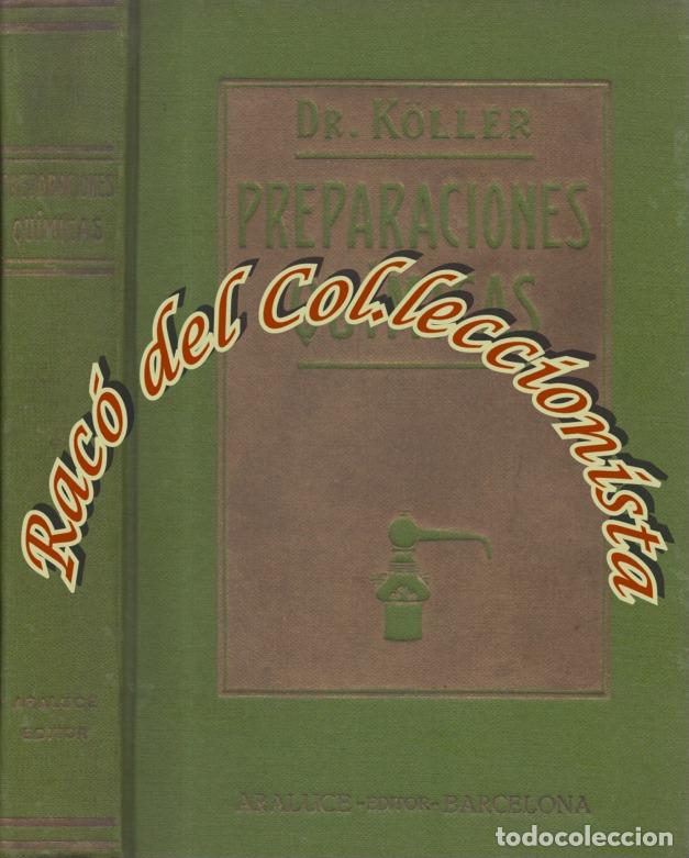 Old books: PREPARACIONES QUIMICAS , DR. THEODOR KOLLER, EDITORIAL ARALUCE, 1961