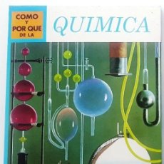 Livres anciens: COMO Y POR QUE DE LA QUIMICA. MOLINO 1969. 48 PAGINAS. FORMATO 21 X 28 CM. Nº 15.. Lote 191474866