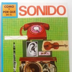 Livres anciens: COMO Y POR QUE DEL SONIDO. MOLINO 1974. 48 PAGINAS. FORMATO 21 X 28 CM. Nº 51.. Lote 191475053