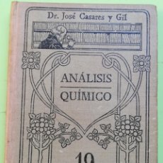 Libros antiguos: ANÁLISIS QUÍMICO. DR. JOSÉ CASARES Y GIL. MANUALES GALLACH Nº 19.. Lote 192569371