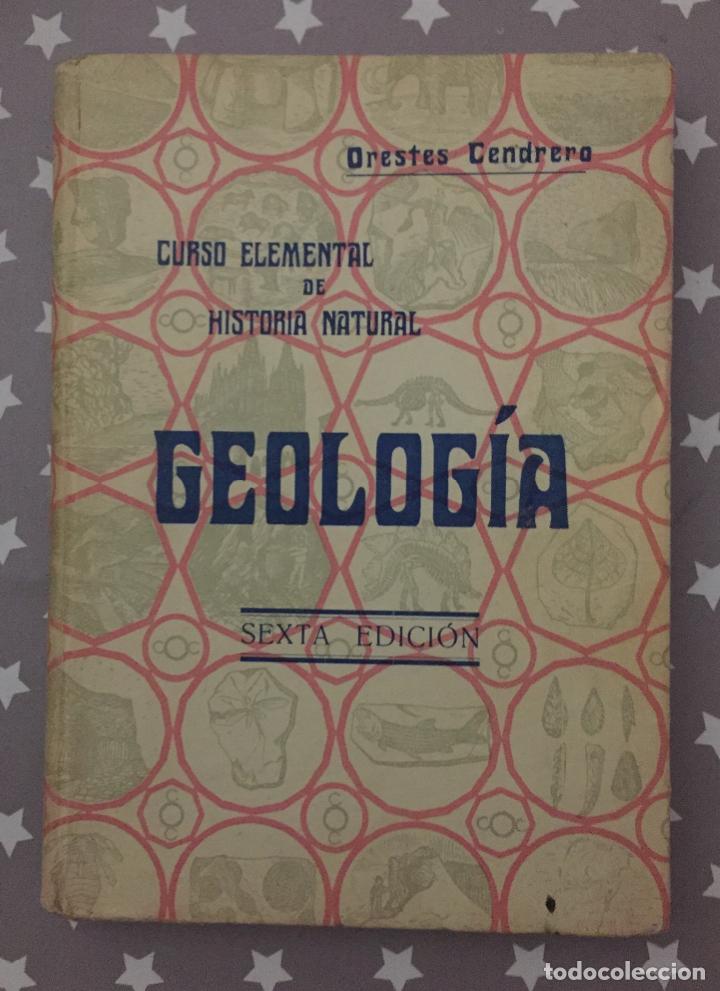 Libros antiguos: GEOLOGIA, Orestes Cendrero Sexta Edicion - Foto 1