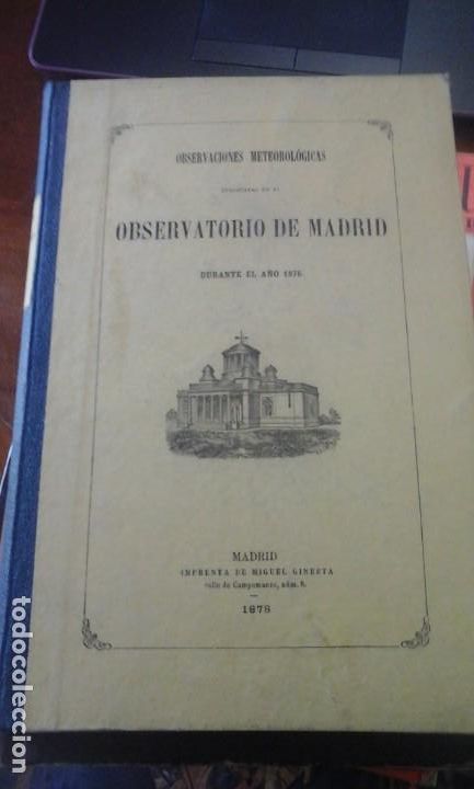 Libros antiguos: OBSERVACIONES METEOROL&Oacute;GICAS EFECTUADAS EN EL OBSERVATORIO DE MADRID a&ntilde;o 1876 (Madrid, 1876)