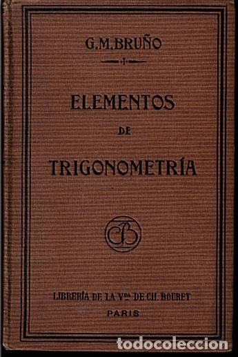 Libros antiguos: ELEMENTOS DE TRIGONOMETR&Iacute;A. BRU&Ntilde;O, G. M. - Foto 1