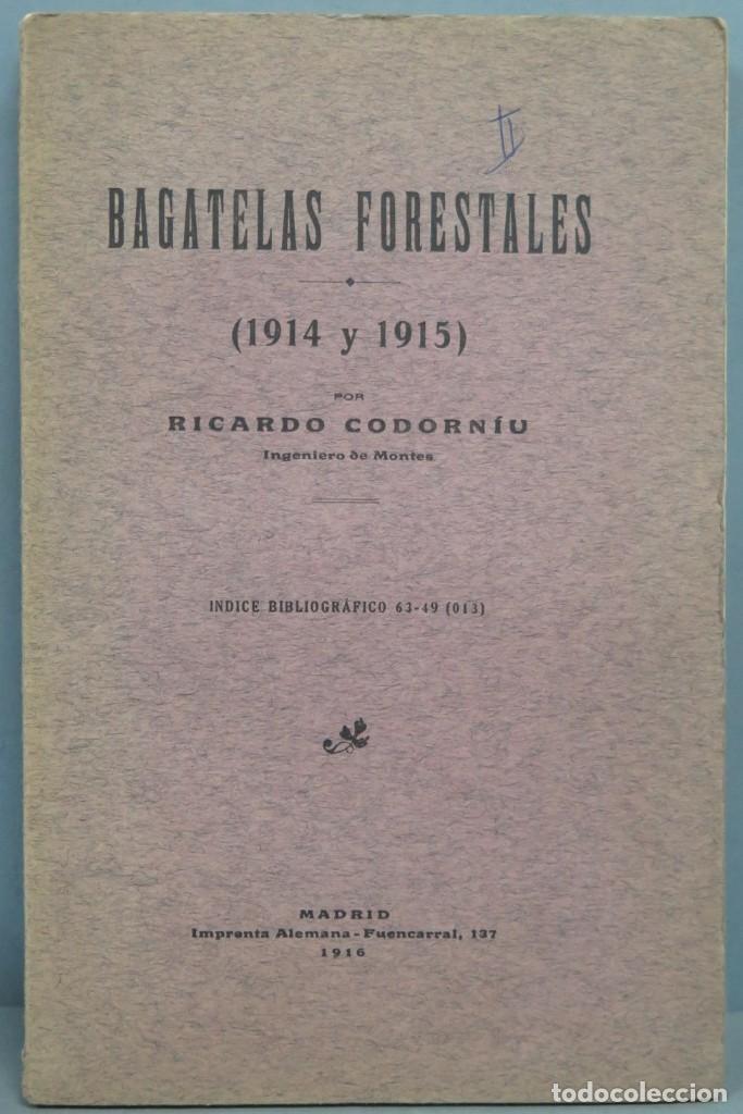 Libros antiguos: BAGATELAS FORESTALES. 1914 - 1915. RICARDO CODORNIU - Foto 1
