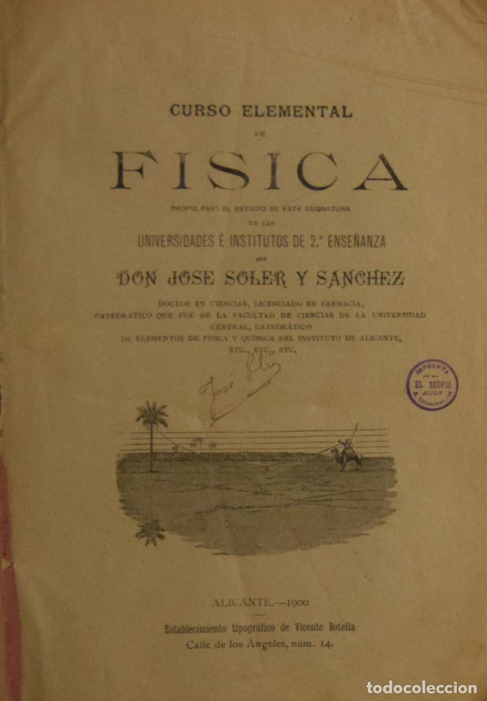 Libros antiguos: CURSO ELEMENTAL DE F&Iacute;SICA... - Jos&eacute; SOLER Y S&Aacute;NCHEZ - Foto 1