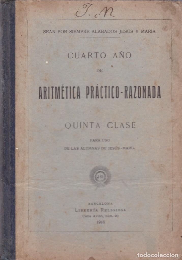 Libros antiguos: ARITM&Eacute;TICA PR&Aacute;CTICO RAZONADA - LIBRER&Iacute;A RELIGIOSA 1916 - Foto 1