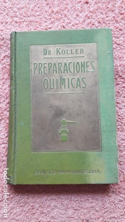 Libros antiguos: Preparaciones qu&iacute;micas, dr. K&ouml;ller - Foto 1