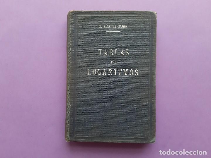 Libros antiguos: ANTIGUO LIBRO TABLAS LOGARITMOS TRIGONOMETRICAS EUSEBIO SANCHEZ RAMOS A&Ntilde;O 1932 - Foto 1