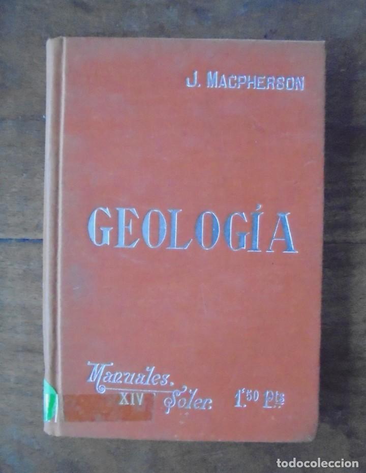 Libros antiguos: Geolog&iacute;a J. Macpherson Manuales Soler XIV ca. 1915 - Foto 1