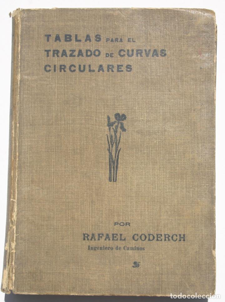 Libros antiguos: Tablas para el trazado de curvas circulares - Rafael Coderch - Foto 1