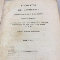 Libros antiguos: ELEMENTOS DE GEOMETRÍA 1841 LACROIX CON NUEVE GRABADOS DESPLEGABLES CON FIGURAS GEOMÉTRICAS TOMO III. Lote 204058851