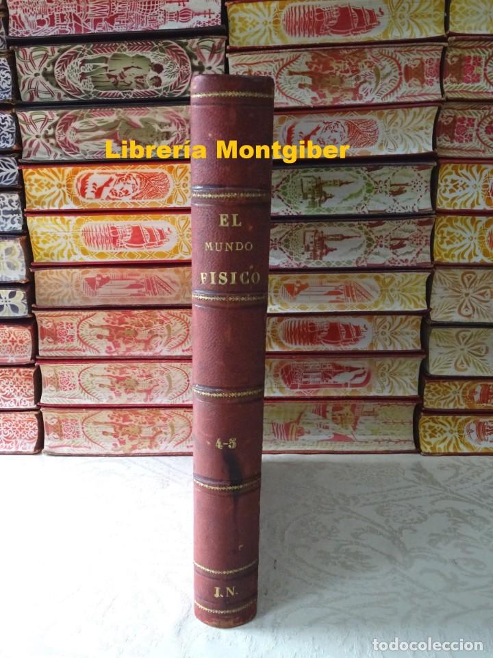 Antiquarische B&uuml;cher: EL MUNDO FISICO Tomo IV y V : Gravedad , gravitaci&oacute;n , luz , calor, electricidad , magnet&iacute;smo, etc