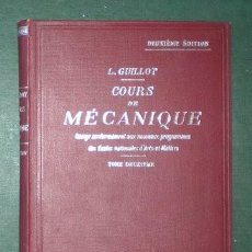 Libros antiguos: GUILLOT L.: COURS DE MÉCANIQUE. TOME DEUXIÈME (FLUIDOS HIDRAÚLICOS, TERMODINÁMICA, AIRE COMPRIMIDO)