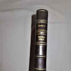 Libros antiguos: TÉCNICA FÍSICA, D. JOSÉ CASARES GIL 1932