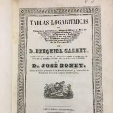 Libros antiguos: 1856 - TABLAS LOGARITMICAS. E. CALVET Y J.BONET. BARCELONA