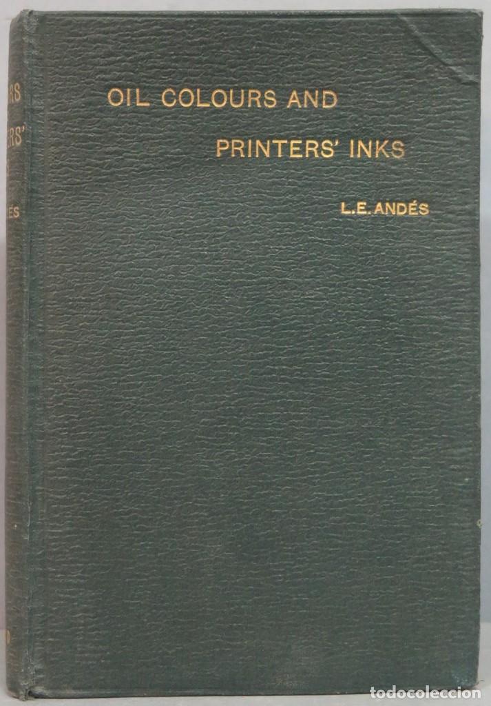 Libros antiguos: 1903.- OIL COLOURS AND PRINTER&acute;S INKS. ANDES - Foto 1