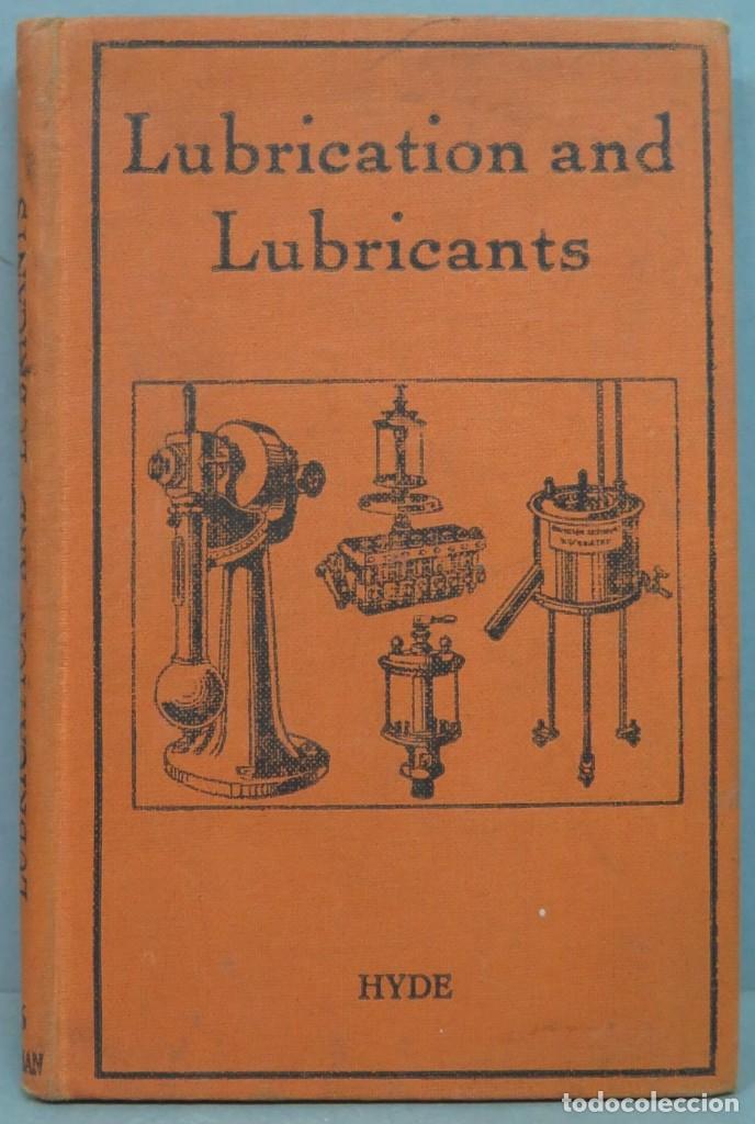 Libros antiguos: 1922.- LUBRICATION AND LUBRICANTS. HYDE - Foto 1