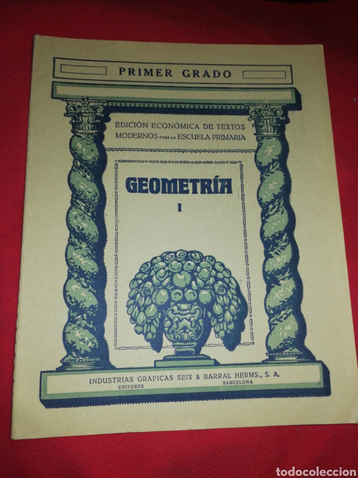 Libri antichi: A&Ntilde;O 1933,GEOMETR&Iacute;A I, PERFECTO ESTADO, INDUSTRIAS GR&Aacute;FICAS SEIX Y BARRAL. BARCELONA.