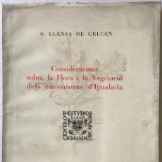 Libros antiguos: CONSIDERACIONS SOBRE LA FLORA I LA VEGETACIÓ DELS ENCONTORNS D'IGUALADA. - LLENSA DE GELCEN, S.