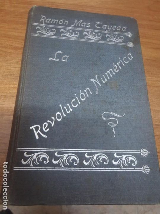 Libros antiguos: LA REVOLUCION NUMERICA - RAMON MAS TAYEDA - 1906 - Foto 1