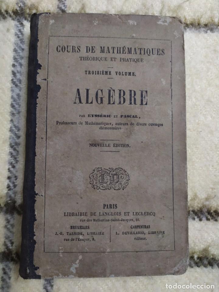 Libros antiguos: 1854. &Aacute;lgebra te&oacute;rica y pr&aacute;ctica/ Trigonometr&iacute;a rectil&iacute;nea. - Foto 1