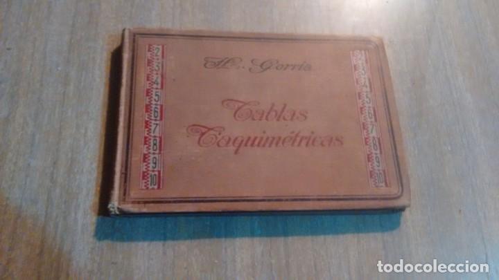Libros antiguos: TABLAS TAQUIMETRICAS - HERMENEGILDO GORRIA - - Foto 1