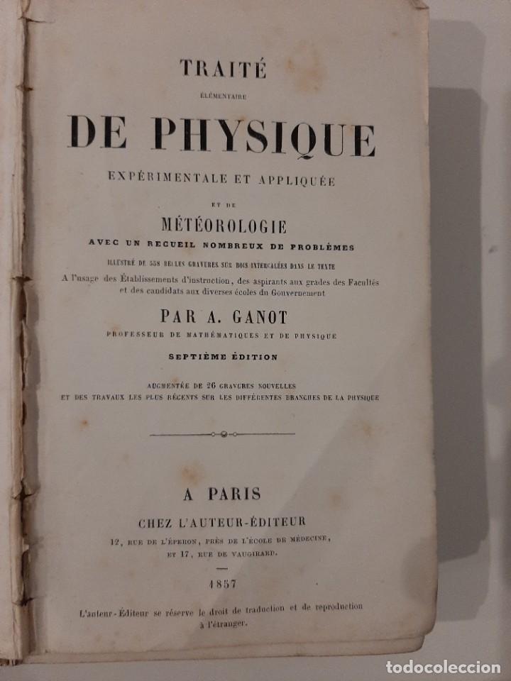 Libros antiguos: TRAIT&Eacute; ELEMENTAIRE DE LA PHYSIQUE. A. GANOT. PAR&Iacute;S. 1857. EN FRANC&Eacute;S - Foto 1
