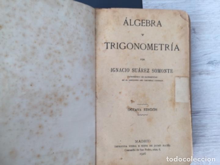 Libros antiguos: &Aacute;lgebra y trigonometr&iacute;a. Ignacio Su&aacute;rez Somonte - Foto 2